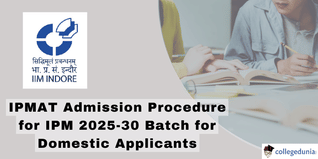 IPMAT 2025 Registration Starts, Check Admission Procedure for IIM Indore for Domestic Applicants